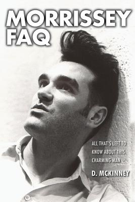 Morrissey FAQ: All That's Left to Know about This Charming Man - McKinney, D