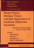 Morse Theory, Minimax Theory and Their Applications to Nonlinear Differential Equations Vol 1: Lectures at Morningside - Brezis, H.