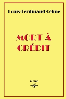 Mort A Credit - Celine, Louis-Ferdinand