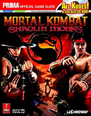 Mortal Kombat: Shaolin Monks: Prima Official Game Guide - Bell, Joe Grant, and Stone, Matt Van