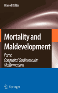 Mortality and Maldevelopment: Part I: Congenital Cardiovascular Malformations