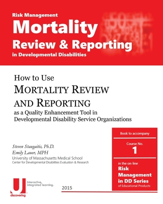 Mortality Review and Reporting in Developmental Disabilities - Lauer Mph, Emily, and Staugaitis, Steven D, PhD
