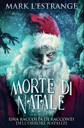 Morte di Natale: Edizione Premium Rilegata