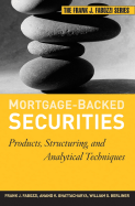 Mortgage-Backed Securities: Products, Structuring, and Analytical Techniques - Fabozzi, Frank J, and Bhattacharya, Anand K, and Berliner, William S