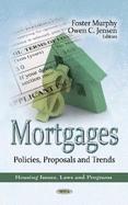 Mortgages: Policies, Proposals & Trends