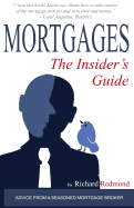 Mortgages: The Insider's Guide