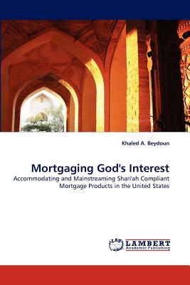 Mortgaging God's Interest - Beydoun, Khaled A