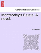 Mortmorley's Estate. a Novel.