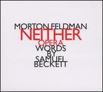 Morton Feldman: Neither