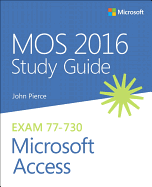 Mos 2016 Study Guide for Microsoft Access