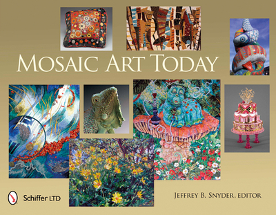 Mosaic Art Today - Snyder, Jeffrey B