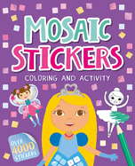Mosaic Stickers Coloring and Activity: With Over 4000 Stickers
