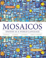 Mosaicos, Volume 1 with Mylab Spanish with Pearson Etext -- Access Card Package ( One-Semester Access)