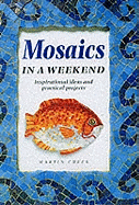 Mosaics in a Weekend