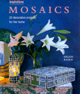 Mosaics: Over 20 Creative Projects for the Home