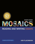 Mosaics: Reading and Writing Essays, MLA Update Edition