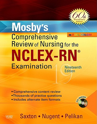 Mosby's Comprehensive Review of Nursing for Nclex-Rn(r) Examination - Saxton, Dolores F, RN, Ma, Mps, Edd, and Green, Judith S, RN, AA, Ba, Ma, and Hellmer Saul, Mary Ann, Bs, MS, PhD