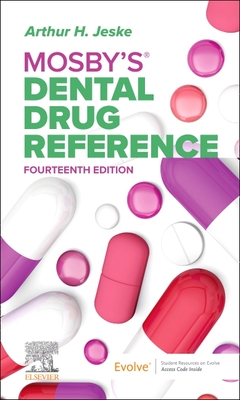 Mosby's Dental Drug Reference - Jeske, Arthur H, DMD, PhD