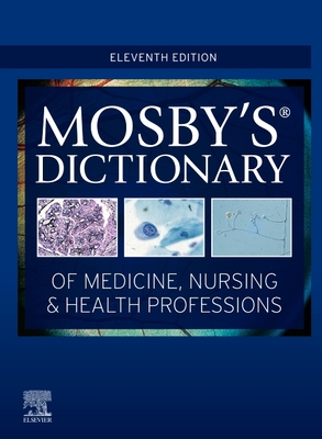 Mosby's Dictionary of Medicine, Nursing & Health Professions - Mosby