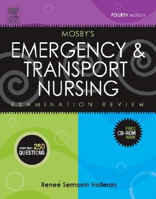 Mosby's Emergency & Transport Nursing Examination Review - Holleran, Renee S, RN, PhD, Ccrn
