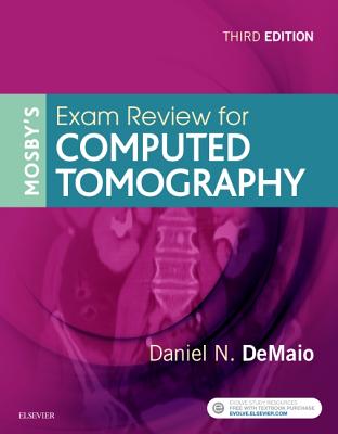 Mosby's Exam Review for Computed Tomography - Demaio, Daniel N
