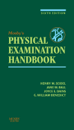 Mosby's Guide to Physical Examination - Benedict, G William, MD, PhD, and Seidel, Henry M, MD, and Ball, Jane W, Rn?, Drph?