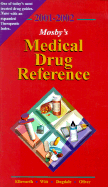 Mosby's Medical Drug Reference 2001-2002 - Ellsworth, Allan J, Pharmd, and Witt, Daniel M, Pharmd, and Dugdale, David C, MD