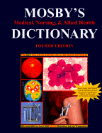 Mosby's Medical, Nursing, and Allied Health Dictionary - Glanze, Walter D, and Mosby, C V, and Newsom