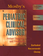 Mosby's Pediatric Clinical Advisor: Instant Diagnosis and Treatment