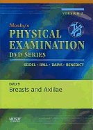 Mosby's Physical Examination Video Series: DVD 9: Breasts and Axillae, Version 2