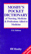 Mosby's Pocket Dictionary of Nursing, Medicine and Professions Supplementary to Medicine - Anderson, Kenneth, and Anderson, Lois E., and Glanze, Walter D. (Revised by)