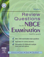Mosby's Review Questions for the Nbce Examination: Parts I and II