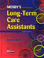 Mosby's Workbook for Long-Term Care Assistants - Kelly, Relda T, RN, Bsn, Msn