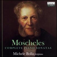 Moscheles: Complete Piano Sonatas - Michele Bolla (fortepiano)