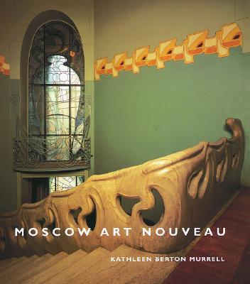 Moscow Art Nouveau - Murrell, Kathleen Berton