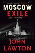Moscow Exile: A Joe Wilderness Novel