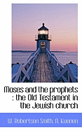 Moses and the Prophets: The Old Testament in the Jewish Church