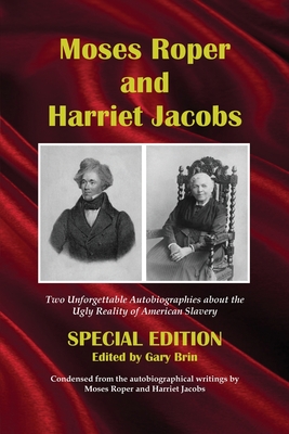 Moses Roper and Harriet Jacobs - Brin, Gary (Editor), and Roper, Moses, and Jacobs, Harriet