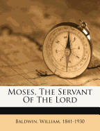 Moses, the Servant of the Lord