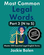 Most Common Legal Words, Part 3 (N to S): Master 200 Essential Legal English Terms (Large Print Edition)