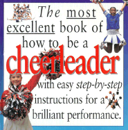 Most Excellent: Cheerleader - Kiralfy, Bob, and Bob Kiralfy