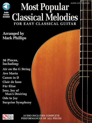 Most Popular Classical Melodies for Easy Classical Guitar Arr. Mark Phillips Book/Online Audio - Phillips, Mark, Dr.