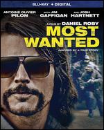 Most Wanted [Includes Digital Copy] [Blu-ray] - Daniel Roby