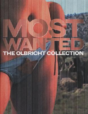 Most Wanted: The Olbricht Collection - Heil, Axel, PhD (Editor), and Ammann, Jean-Christophe (Text by), and Dumas, Marlene