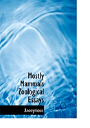 Mostly Mammals Zoological Essays
