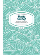 Mostly Mischief Paperback: Including the first ascent of a mountain to start below sea level
