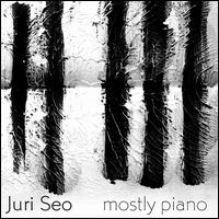 Mostly Piano - Clara Warnaar (percussion); Juri Seo (piano); Mark Eichenberger (percussion); Nicholas Tolle (cimbalom);...