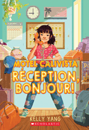 Motel Calivista: N 1 - Rception, Bonjour!