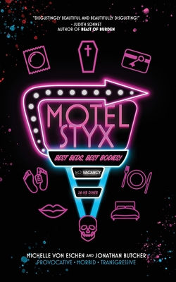 Motel Styx - Butcher, Jonathan, and Von Eschen, Michelle