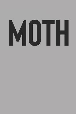 Moth: 6x9 120 Page Funny Moth Meme Journal for Anniversaries, Moths Looking for Their Lamp - Journals, Shocking